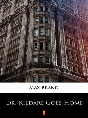 cover image of Dr. Kildare Goes Home